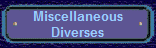 Miscellaneous
Diverses