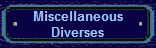 Miscellaneous
Diverses