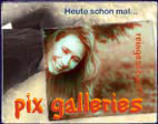 Back to Pix galleries / zur�ck zu  Bilder Galerien