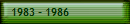 1983 - 1986