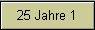 25 Jahre 1